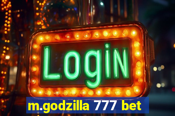 m.godzilla 777 bet